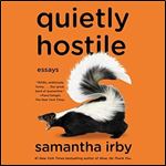 Quietly Hostile Essays [Audiobook]